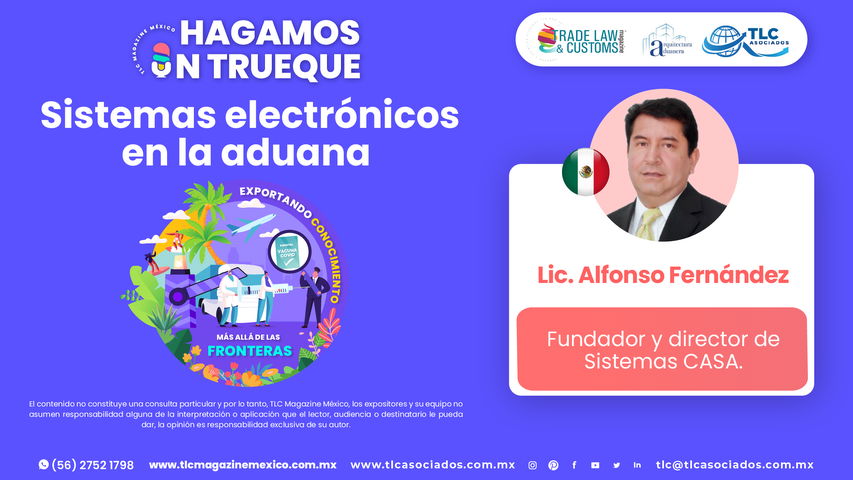 Hagamos un Trueque - Sistemas electrónicos en la aduana por el Lic. Alfonso Fernández