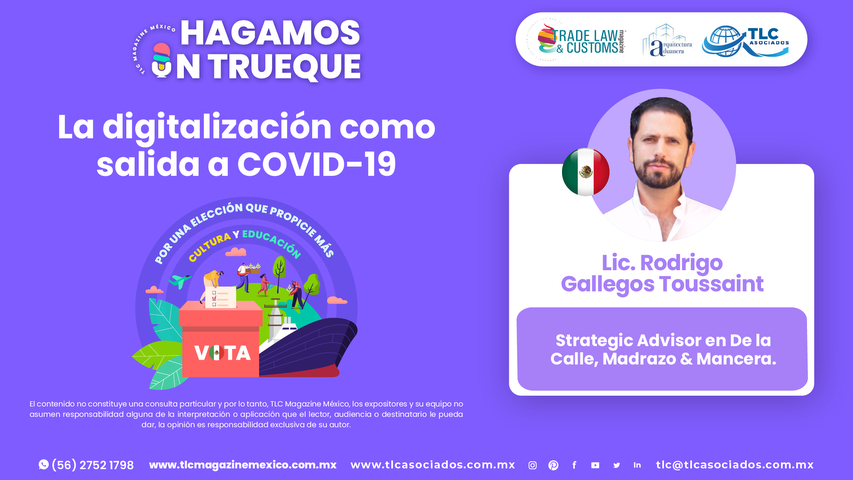 Hagamos un Trueque - La digitalización como salida a COVID-19 por el Lic. Rodrigo Gallegos Toussaint