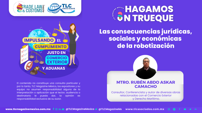 Hagamos un Trueque - Las consecuencias jurídicas, sociales y económicas de la robotización por el Mtro. Rubén Abdo Askar Camacho