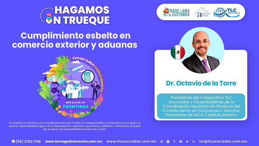 Bee Conocimiento - Cumplimiento esbelto en comercio exterior y aduanas por el Dr. Octavio de la Torre