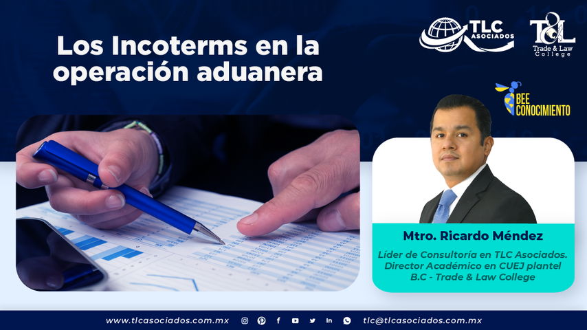 Bee Conocimiento: Los Incoterms en la operación aduanera con Ricardo Méndez