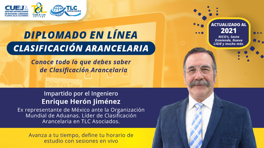 Diplomado en línea en Clasificación Arancelaria por el Ing. Enrique Herón Jiménez Ramírez actualizado al 2021