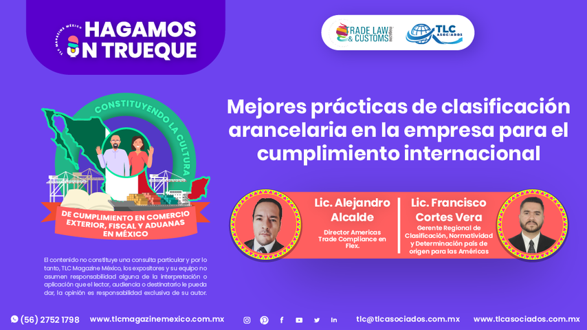 Hagamos un Trueque - Mejores prácticas de clasificación arancelaria en la empresa para el cumplimiento internacional por el Lic. Alejandro Alcalde y el Lic. Francisco Cortes Vera