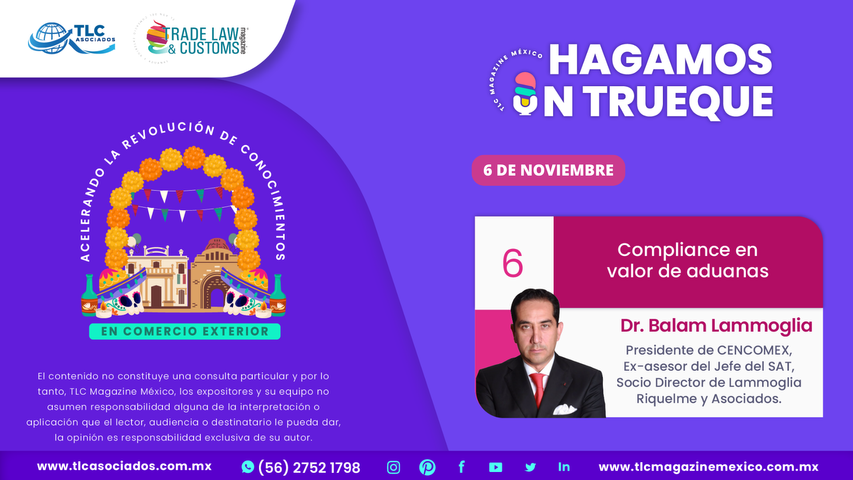 Hagamos un Trueque - Compliance en valor de aduanas por el Dr. Balam Lammoglia