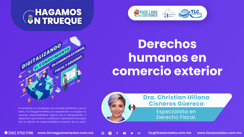 Hagamos un Trueque - Derechos humanos en comercio exterior por la Dra. Christian Hiliana Cisneros Guereca