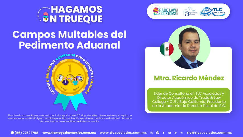 Bee Conocimiento - Campos Multables del Pedimento Aduanal por el Mtro. Ricardo Méndez