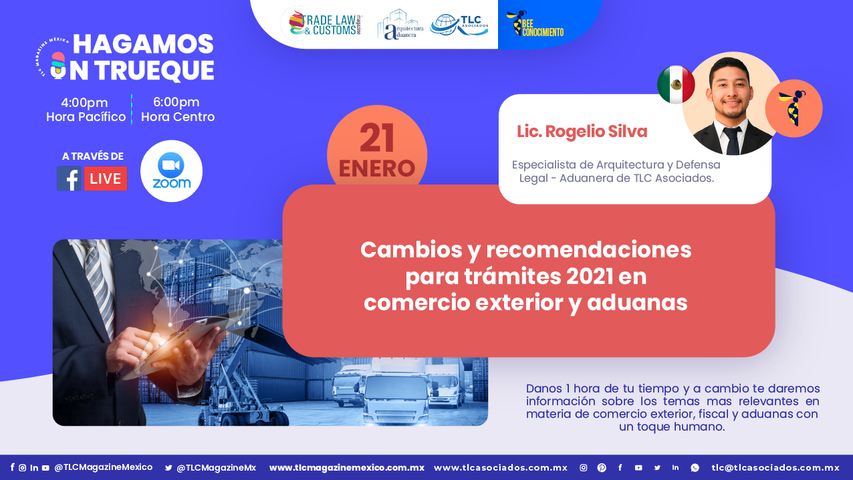 Bee Conocimiento - Cambios y recomendaciones para trámites 2021 en comercio exterior y aduanas por el Lic. Rogelio Silva