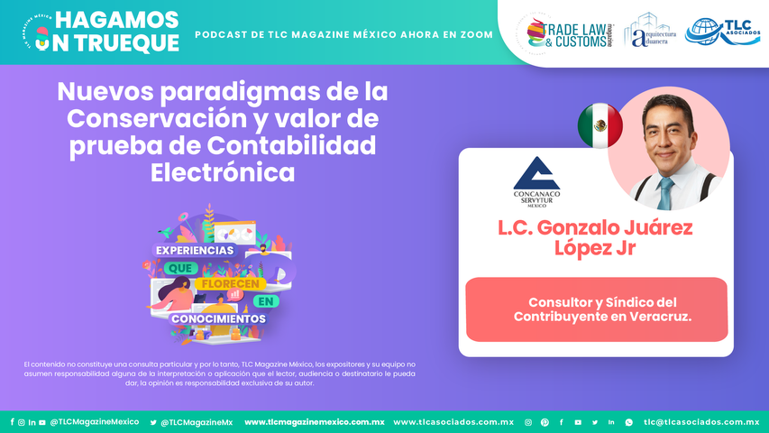 Hagamos un Trueque - Nuevos paradigmas de la Conservación y valor de prueba de Contabilidad Electrónica por el L.C. Gonzalo Juárez López Jr