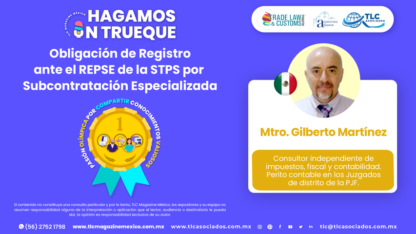 Hagamos un Trueque - Obligación de Registro ante el REPSE de la STPS por Subcontratación Especializada por el Mtro. Gilberto Martínez