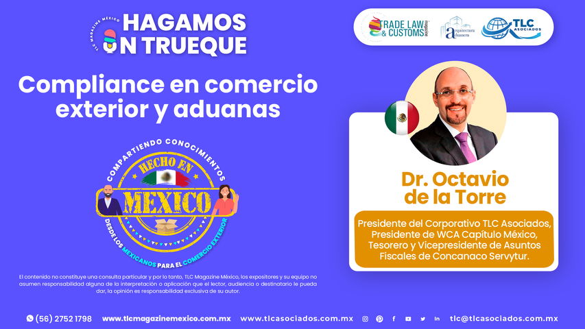 Bee Conocimiento - Compliance en comercio exterior y aduanas por el Dr. Octavio de la Torre