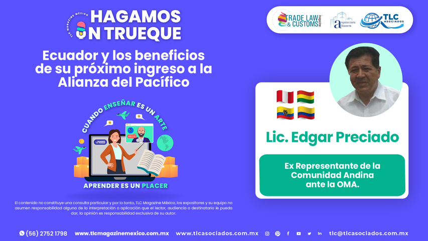 Hagamos un Trueque - Ecuador y los beneficios de su próximo ingreso a la Alianza del Pacífico por el Lic. Edgar Preciado