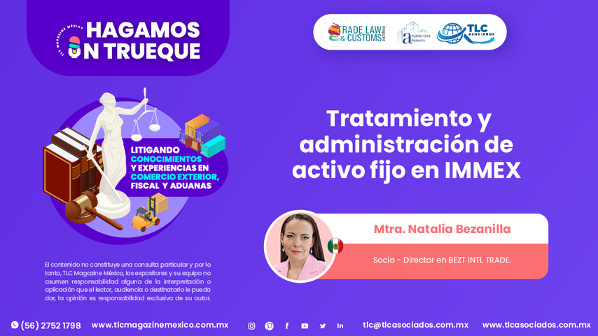 Hagamos un Trueque - Tratamiento y administración de activo fijo en IMMEX por la Mtra. Natalia Bezanilla