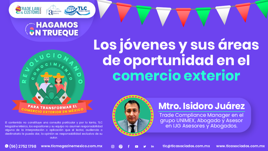 Hagamos un Trueque - Los jóvenes y sus áreas de oportunidad en el comercio exterior por el Mtro. Isidoro Juárez