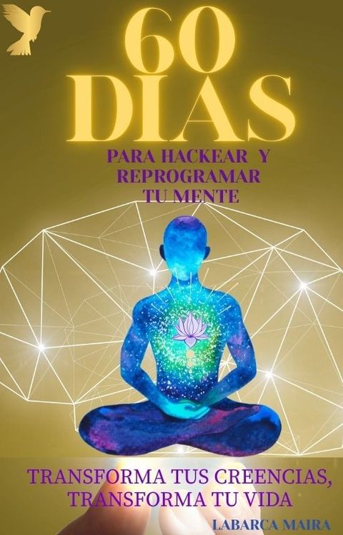 60 días para hackear y reprogramar tu mente