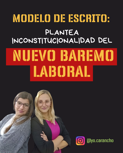 PLANTEA INCONSTITUCIONALIDAD, INCONVENCIONALIDAD E ILEGALIDAD DEL BAREMO APROBADO POR EL DECRETO 549/2025