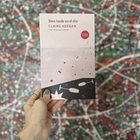Bien tarde en el día (Claire Keegan)