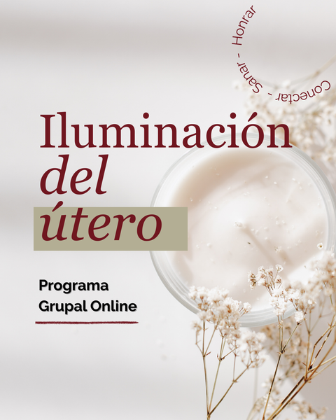 Iluminación del útero - Programa Grupal Online