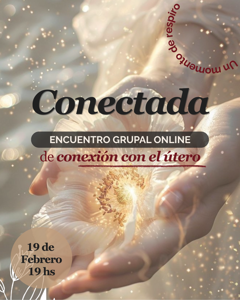 Conectada - Encuentro grupal de Conexión con el útero