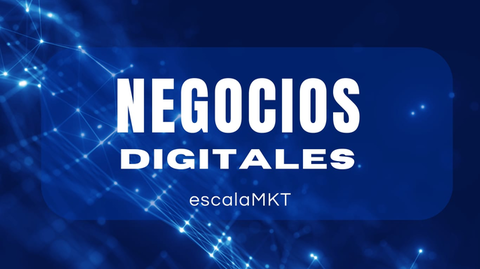 Negocios Digitales-EscalaMKT 