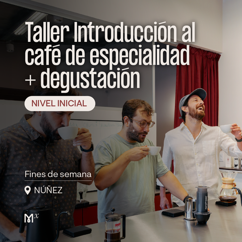 Taller INTRODUCCIÓN al café + DEGUSTACIÓN {FINES DE SEMANA}