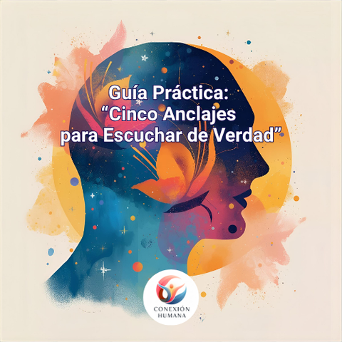 Cinco Anclajes para Escuchar de Verdad