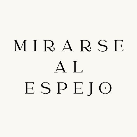 Mirarse al Espejo