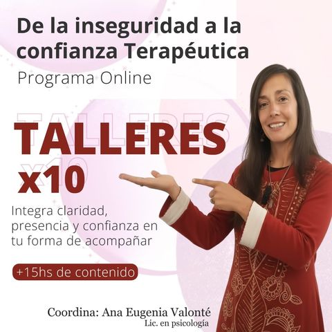 De la inseguridad a la Confianza Terapéutica (PACK x10 Talleres)