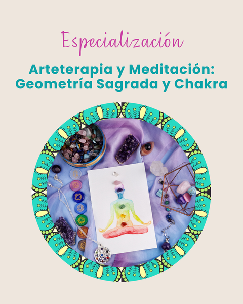Arteterapia y Meditación: Geometría Sagrada y Chakra