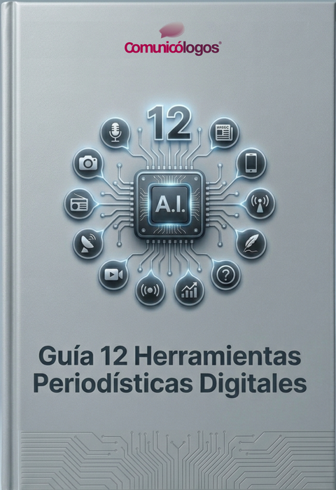 Guía 12 Herramientas Periodísticas Digitales