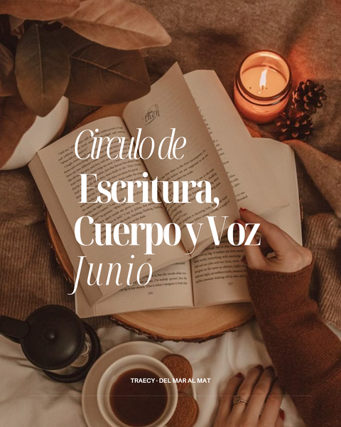 Circulo de Escritura, Cuerpo y Voz · Junio