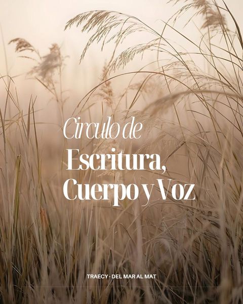 Circulo de Escritura, Cuerpo y Voz · Julio