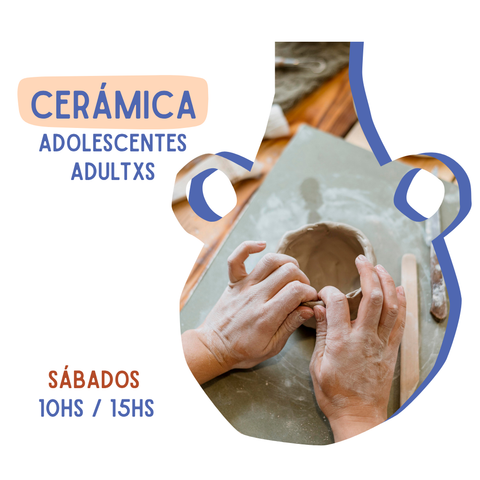 TALLER de cerámica anual. Adolescentes y Adultxs