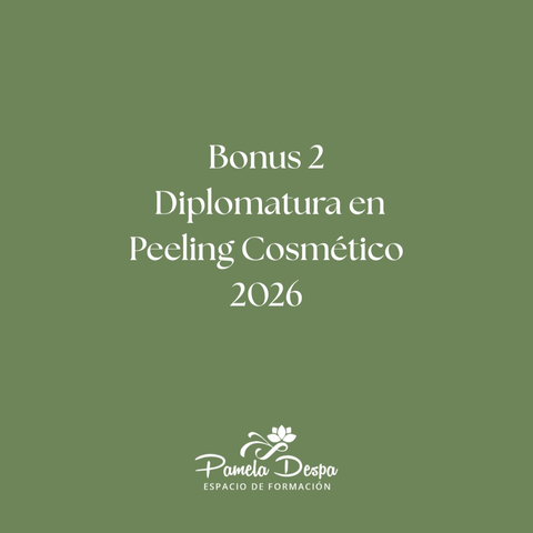 Bonus 2 - Diplomatura en Peeling Cosmético 2026