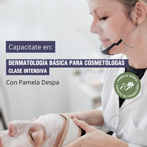 Dermatología básica para cosmetólogas -Clase intensiva-