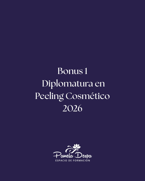 Bonus 1 - Diplomatura en peeling Cosmético 2026