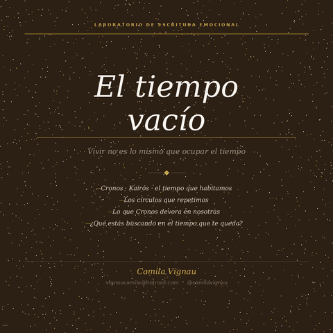 EL TIEMPO VACÍO. Vivir no es lo mismo que ocupar el tiempo