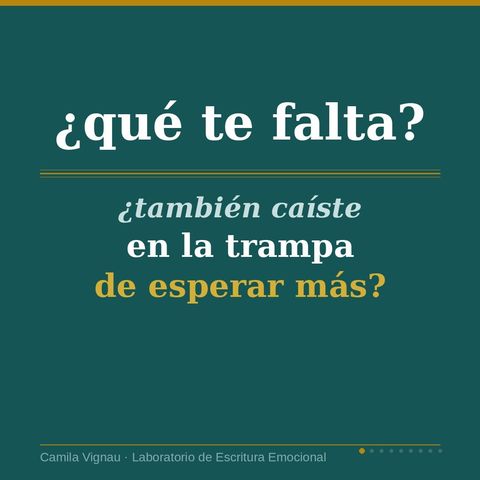 Siempre falta algo: La trampa de esperar más Cuadernillo de escritura emocional (PDF descargable)