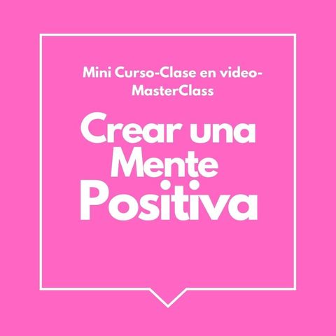 Mentalidad Positiva – Entrená tu mente para dejar de sobrepensar