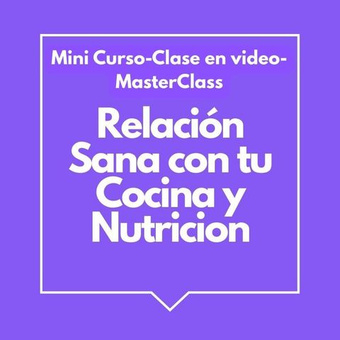Cambia tu relación con la comida – La cocina es un asunto mental
