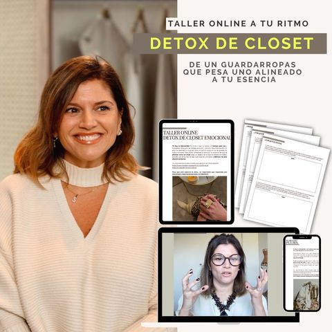 TALLER DETOX DE CLOSET A TU RITMO - De un guardarropas que pesa a uno alineado a tu esencia.