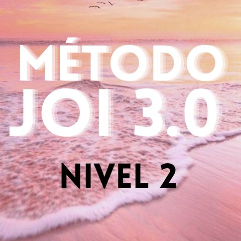 Método JOI - Nivel 2