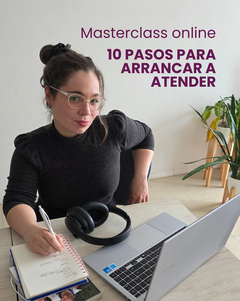 Masterclass: 10 pasos para arrancar a atender | 10/06 - 19 hs