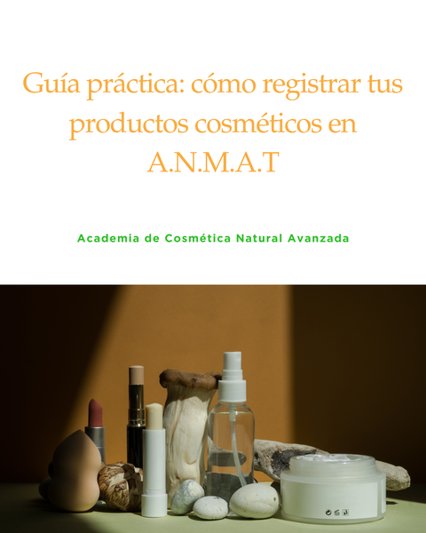 Guía rápida: Cómo registrar tus productos cosméticos en A.N.M.A.T 