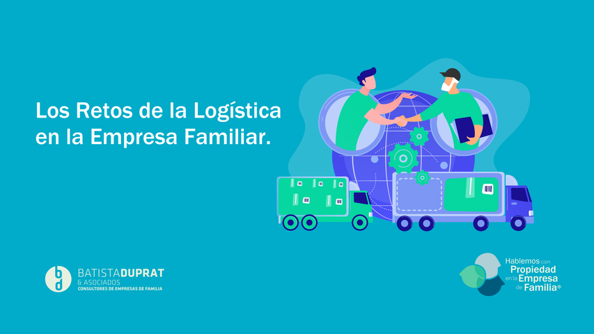 Los Retos de la Logística  en la Empresa Familiar.