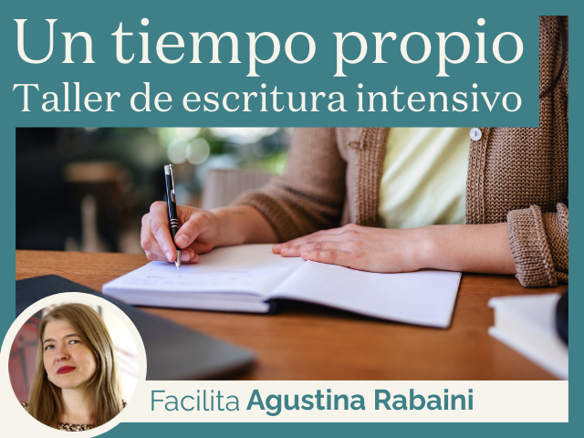  Un tiempo propio – Taller de escritura intensivo (3 meses)