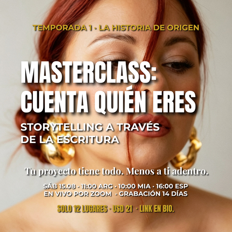 Masterclass de Storytelling en Vivo: CUENTA QUIÉN ERES • 15.08
