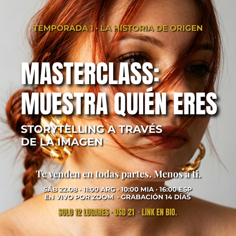 Masterclass de Storytelling Visual en Vivo: MUESTRA QUIÉN ERES • 22.08