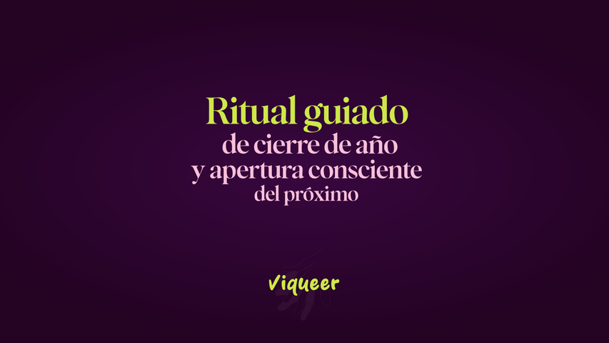 Ritual guiado de cierre de año y apertura consciente del próximo