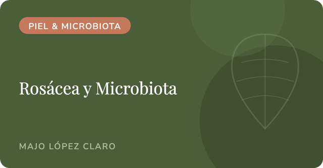 Rosácea y Microbiota