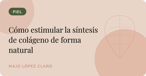 Cómo estimular la síntesis de colágeno de forma natural